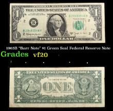 1963B "Barr Note" $1 Green Seal Federal Reserve Note Grades vf, very fine