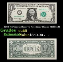 2003 $1 Federal Reserve Note Near Radar #12195121 Grades Gem CU