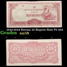 1942-1944 Burma 10 Rupees Note P# 16A Grades Choice AU/BU Slider