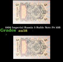 1909 Imperial Russia 5 Ruble Note P# 10B Grades Choice AU/BU Slider