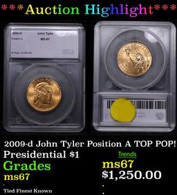 ***Auction Highlight*** 2009-d John Tyler Position A Presidential Dollar TOP POP! 1 Graded ms67 By S