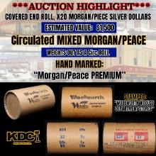 Wow! Mixed Covered End Roll! Marked "Morgan/Peace Premium"! X20 Coins Inside! (FC)