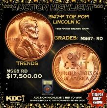 ***Auction Highlight*** 1947-p Lincoln Cent TOP POP! 1c Graded GEM++ RD BY USCG (fc)