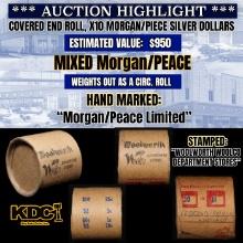 Wow! Mixed Covered End Roll! Marked "Morgan/Peace Limited"! X10 Coins Inside! (FC)