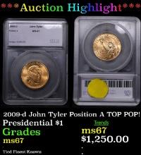 ***Auction Highlight*** 2009-d John Tyler Position A Presidential Dollar TOP POP! 1 Graded ms67 By S