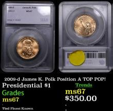 2009-d James K. Polk Position A Presidential Dollar TOP POP! 1 Graded ms67 By SEGS
