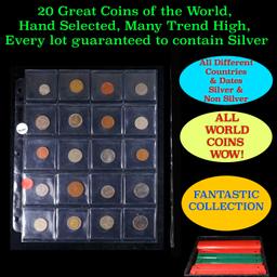 20 Great Coins of the World, hand selected, many trend high, every lot guaranteed to contain Silver.