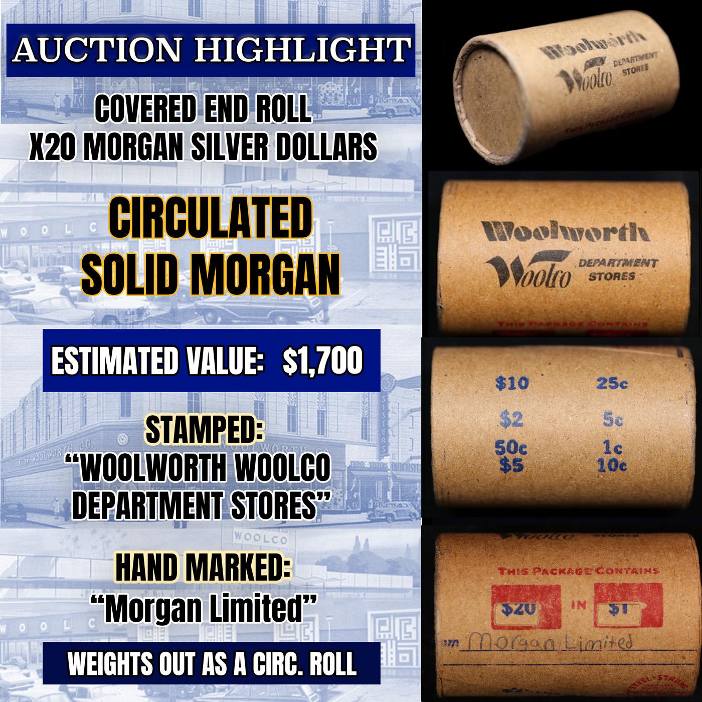 High Value! - Covered End Roll - Marked " Morgan Limited" - Weight shows x20 Coins (FC)