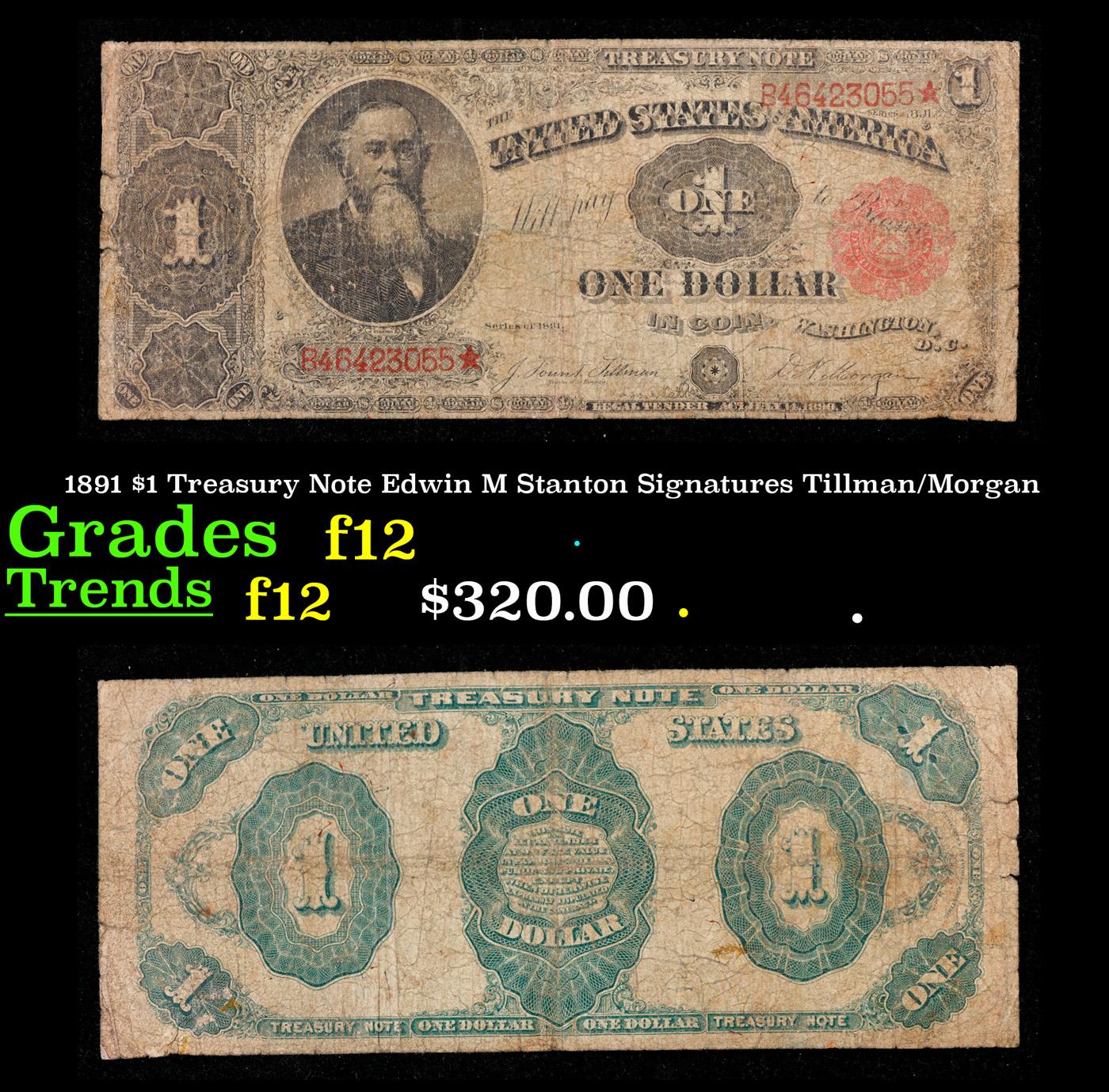 1891 $1 Treasury Note Edwin M Stanton Grades f, fine Signatures Tillman/Morgan