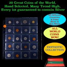 20 Great Coins of the World, hand selected, many trend high, every lot guaranteed to contain Silver.