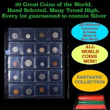 20 Great Coins of the World, hand selected, many trend high, every lot guaranteed to contain Silver.