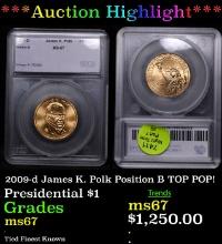 ***Auction Highlight*** 2009-d James K. Polk Position B Presidential Dollar TOP POP! 1 Graded ms67 B
