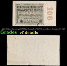 1923 Weimar Germany 100 Million Marks Post-WWI Hyperinflation Banknote P# 107d Grades vf details