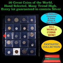 20 Great Coins of the World, hand selected, many trend high, every lot guaranteed to contain Silver.