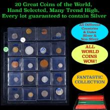 20 Great Coins of the World, hand selected, many trend high, every lot guaranteed to contain Silver.