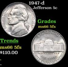 1947-d Jefferson Nickel 5c Grades GEM+ 5fs