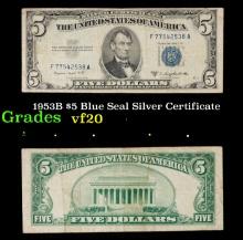 1953B $5 Blue Seal Silver Certificate Grades vf, very fine