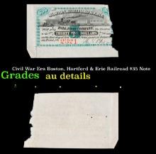 Civil War Era Boston, Hartford & Erie Railroad $35 Note Grades AU Details