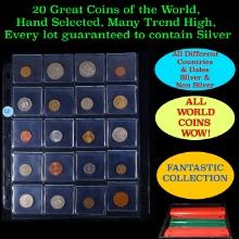 20 Great Coins of the World, hand selected, many trend high, every lot guaranteed to contain Silver.