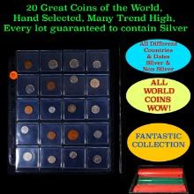 20 Great Coins of the World, hand selected, many trend high, every lot guaranteed to contain Silver.