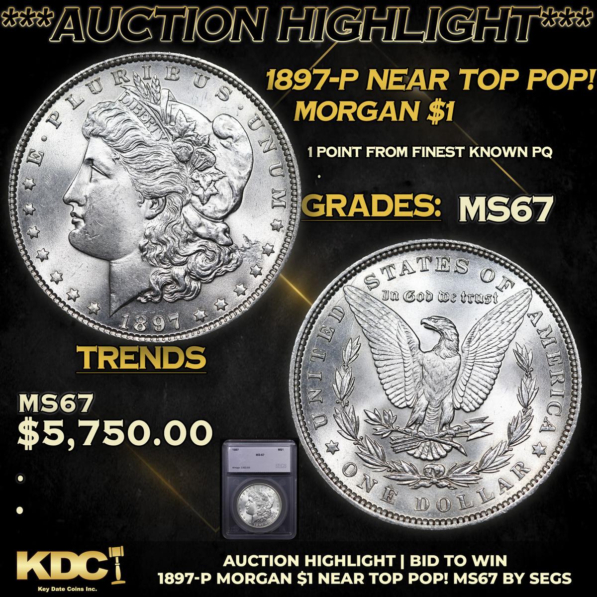 ***Auction Highlight*** 1897-p Morgan Dollar Near Top Pop! $1 Graded ms67 By SEGS (fc)