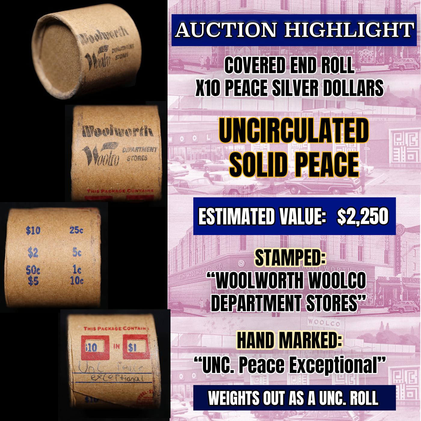 *Uncovered Hoard* - Covered End Roll - Marked "Unc Peace Exceptional" - Weight shows x10 Coins (FC)