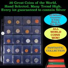 20 Great Coins of the World, hand selected, many trend high, every lot guaranteed to contain Silver.