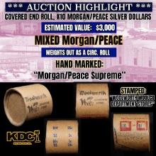 *EXCLUSIVE* x10 Mixed Covered End Roll! Marked "Morgan/Peace Surpeme"! - Huge Vault Hoard  (FC)