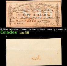 1864 3rd Series Confederate States Thirty Dollars Note Grades Choice AU/BU Slider