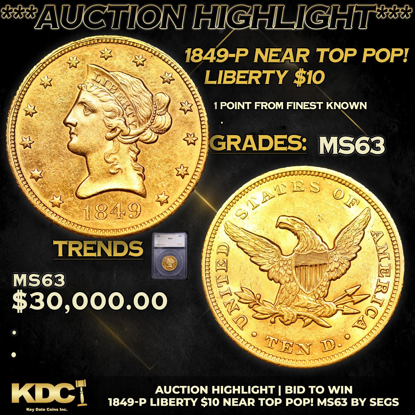 ***Auction Highlight*** 1849-p Gold Liberty Eagle Near Top Pop! $10 Graded ms63 By SEGS (fc)