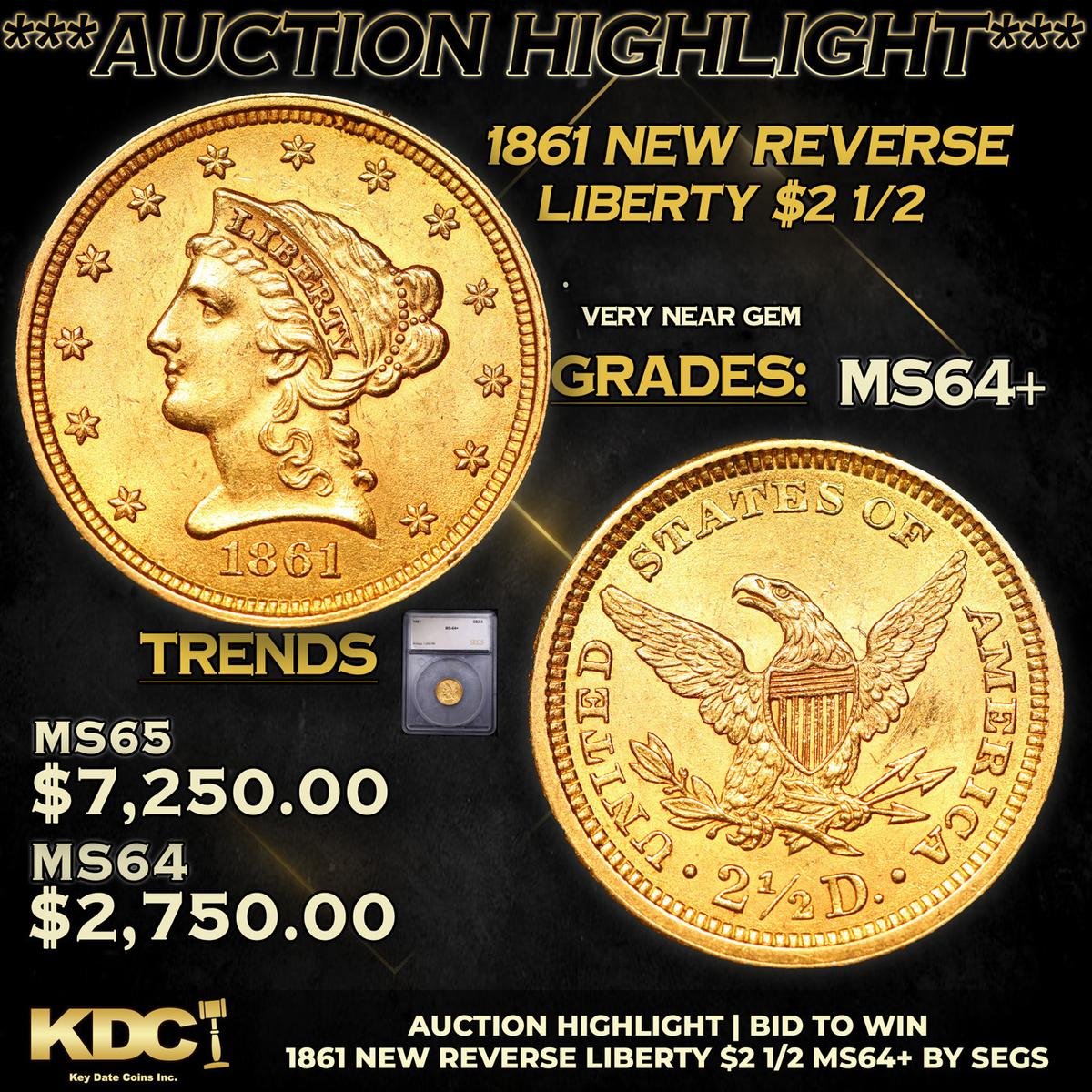 ***Auction Highlight*** 1861 New Reverse Gold Liberty Quarter Eagle $2 1/2 Graded ms64+ By SEGS (fc)