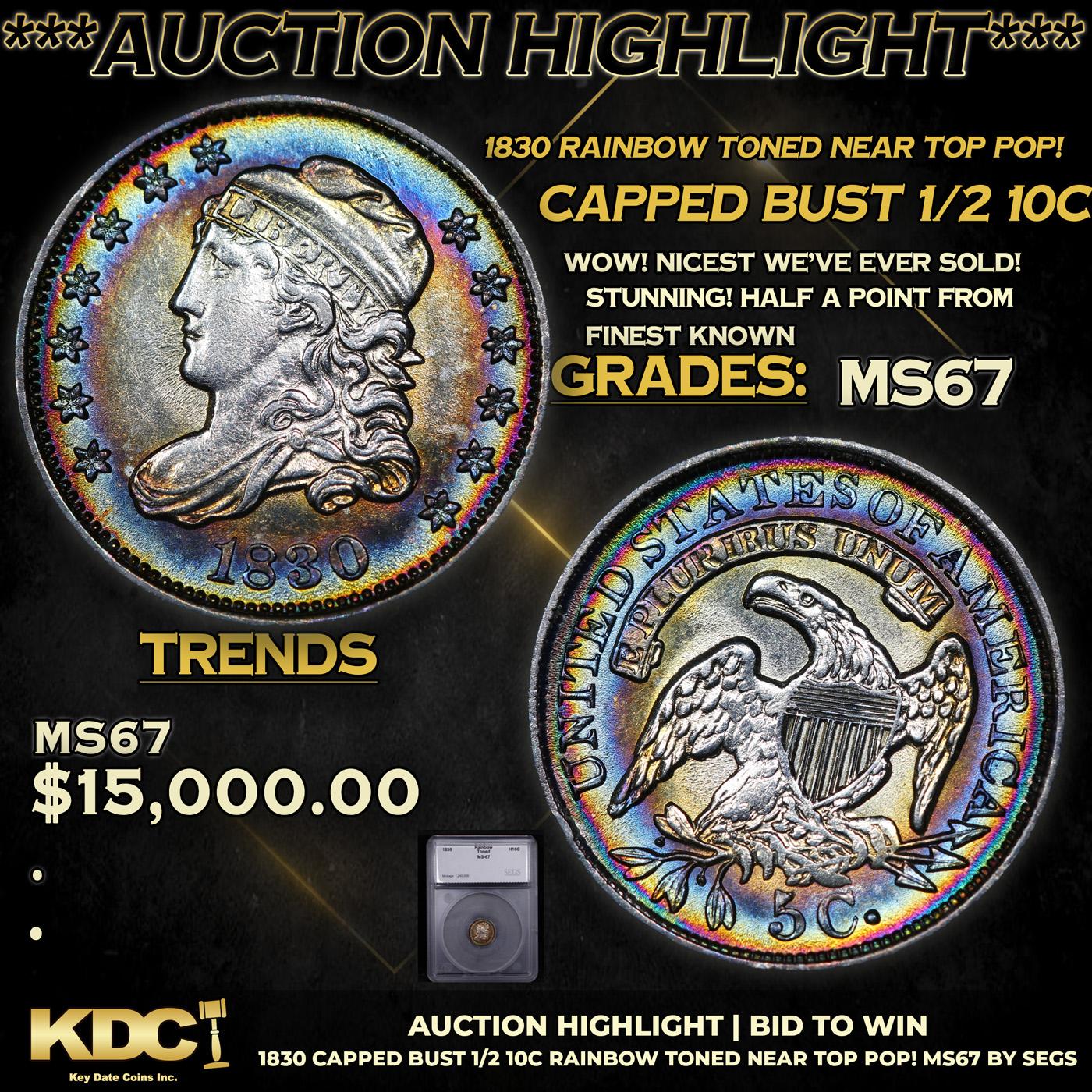 ***Auction Highlight*** 1830 Capped Bust Half Dime Rainbow Toned Near Top Pop! 1/2 10c Graded ms67 B