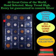 20 Great Coins of the World, hand selected, many trend high, every lot guaranteed to contain Silver.