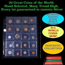 20 Great Coins of the World, hand selected, many trend high, every lot guaranteed to contain Silver.