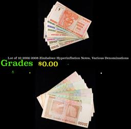 Lot of 10 2006-2008 Zimbabwe Hyperinflation Notes, Various Denominations