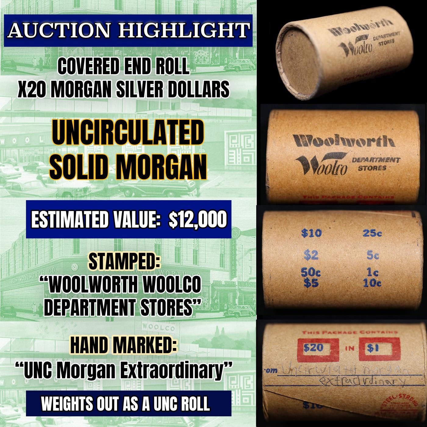 High Value! - Covered End Roll - Marked "Unc Morgan Extraordinary" - Weight shows x20 Coins (FC)