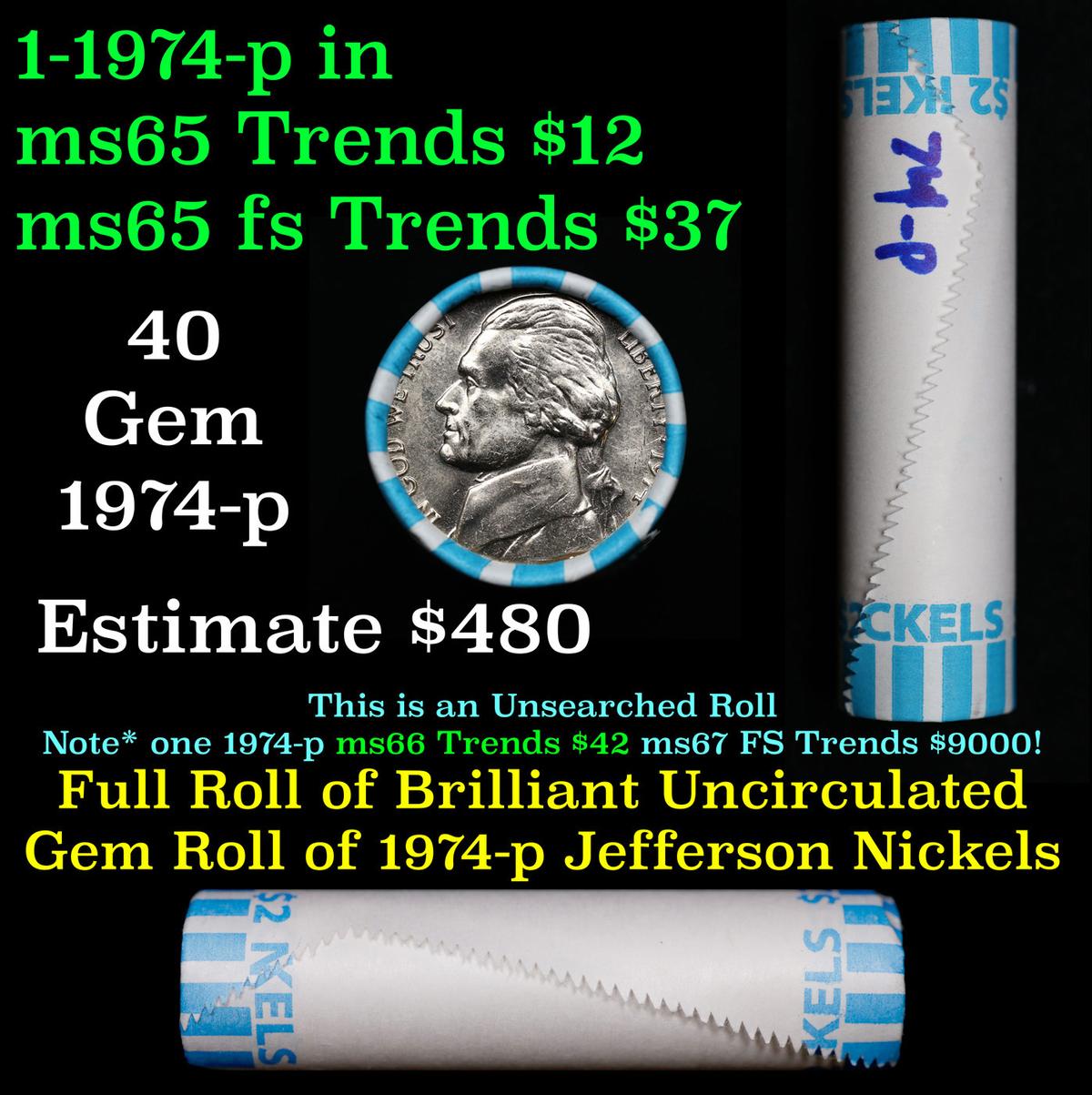 BU Shotgun Jefferson 5c roll, 1974-p 40 pcs Bank $2 Nickel Wrapper