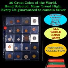 20 Great Coins of the World, hand selected, many trend high, every lot guaranteed to contain Silver.