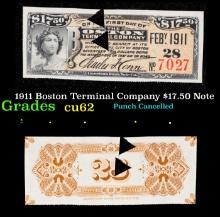 1911 Boston Terminal Company $17.50 Note Grades Select CU