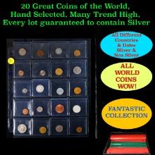 20 Great Coins of the World, hand selected, many trend high, every lot guaranteed to contain Silver.