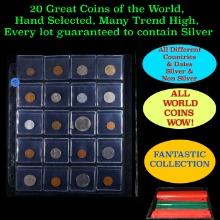 20 Great Coins of the World, hand selected, many trend high, every lot guaranteed to contain Silver.