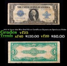 1923 $1 large size Blue Seal Silver Certificate Grades vf+ Signatures Speelman/White