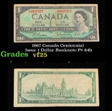 1967 Canada Centennial Issue 1 Dollar Banknote P# 84b Grades vf+