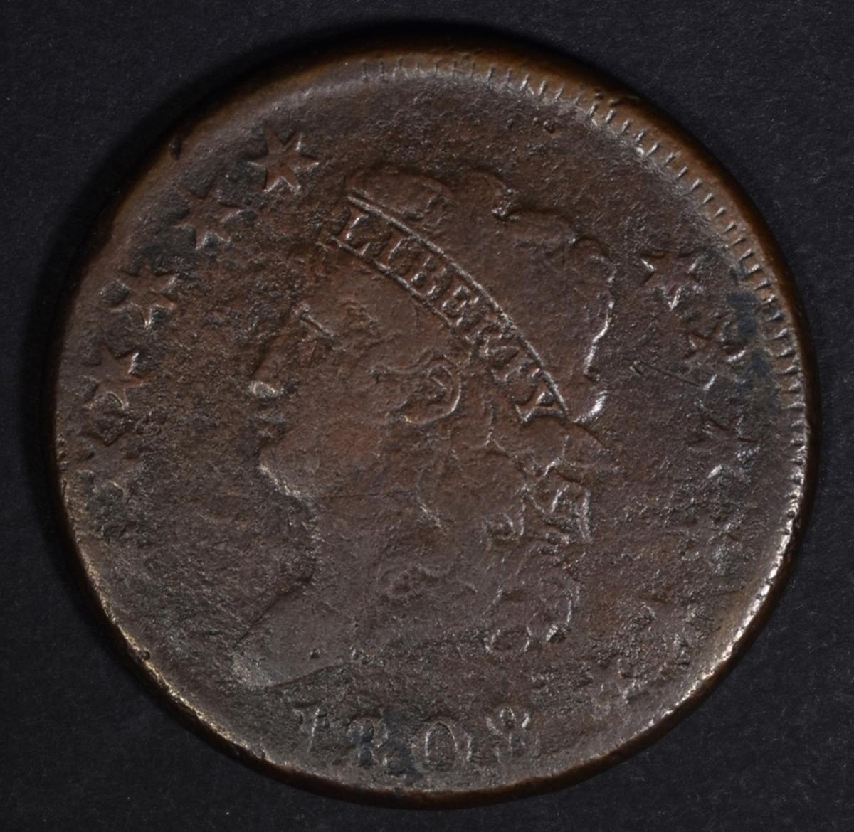 1808 LARGE CENT FINE, SOME POROSITY