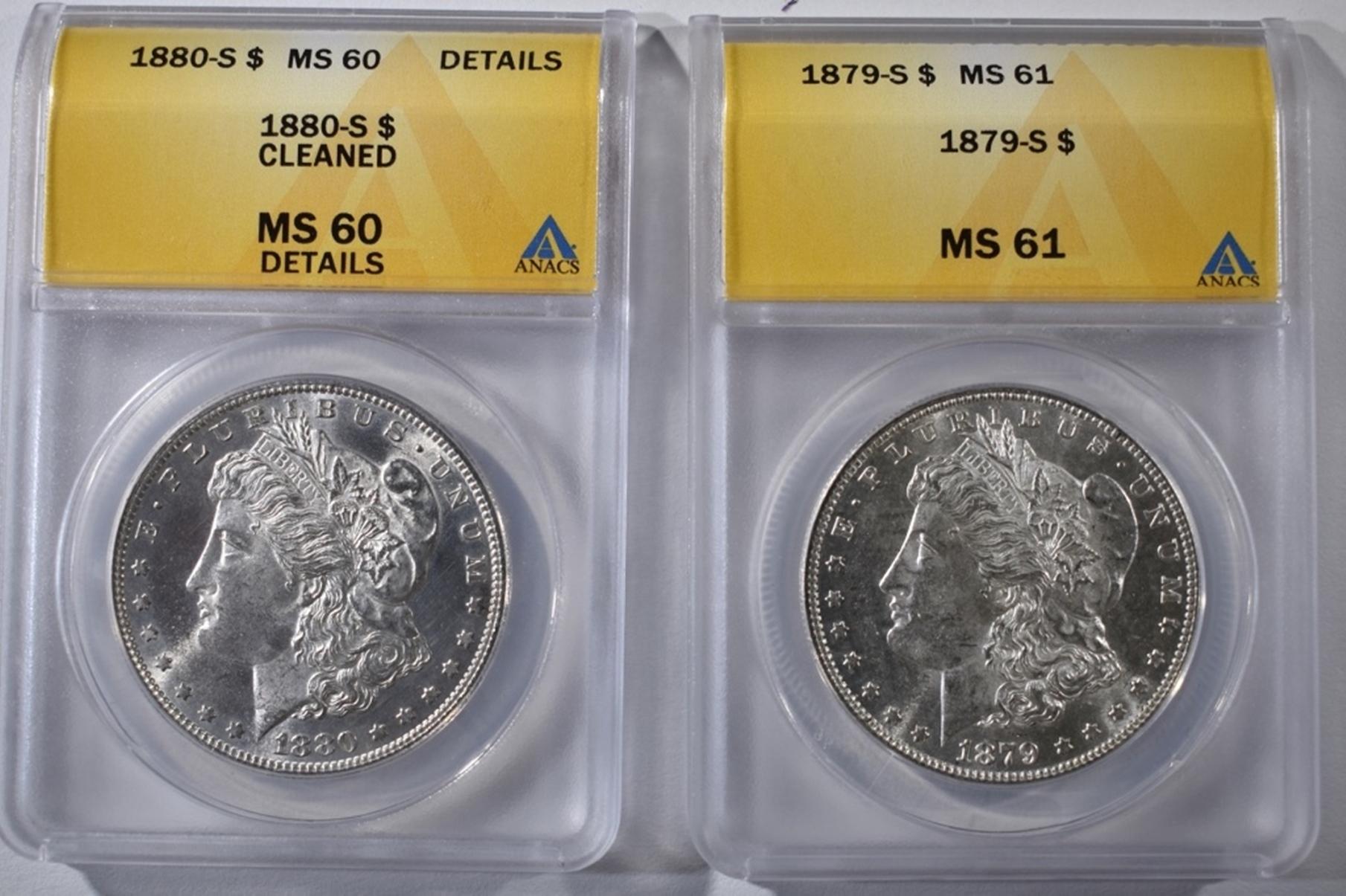 ANACS MORGAN DOLLARS: 1879-S MS-61, 80-S MS-60