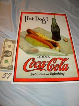 Coca Cola= Metal, "hot Dog", 17 X 12"; "stop For Pause & Refreshing", 8 X 1