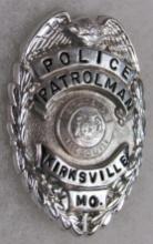 Original Obsolete Police Patrolman Badge Kirksville, Missouri