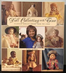Doll Collecting with Tina: Classic Dolls from 1860 to 1960 by Tina Berry