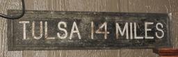 Heavy pressed steel "Tulsa 14 Miles" sign, 27 1/2"