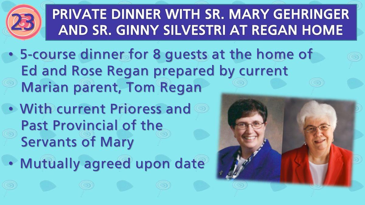 Private Dinner with Sr. Mary Gehringer and Sr. Ginny Silvestri at Regan Home
